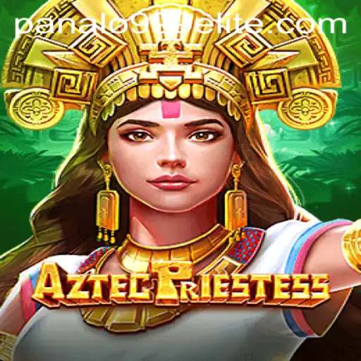 Discover the Mysteries of AztecPriestess with Panalo999