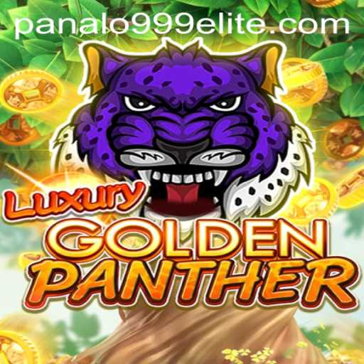 Experience the Thrill of LUXURYGOLDENPANTHER with Panalo999